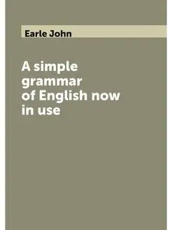 A simple grammar of English now in use