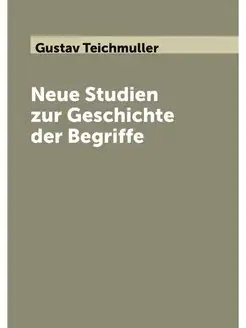 Neue Studien zur Geschichte der Begriffe