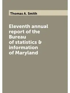 Eleventh annual report of the Bureau of statistics &