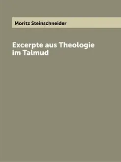 Excerpte aus Theologie im Talmud